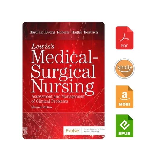 Lewis’s Medical-Surgical Nursing: Assessment and Management of Clinical Problems