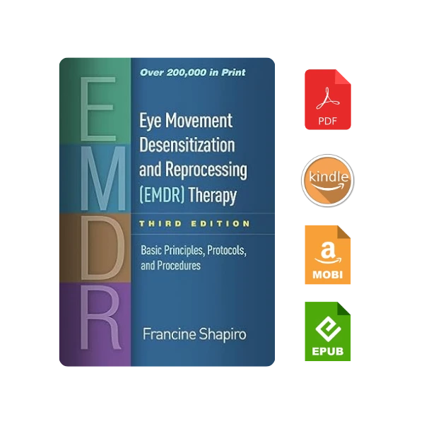 Eye Movement Desensitization And Reprocessing (Emdr) Therapy: Basic Principles, Protocols, And Procedures, 3rd Edition. (Digital Copy only)