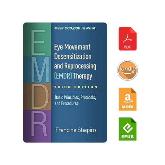 Eye Movement Desensitization And Reprocessing (Emdr) Therapy: Basic Principles, Protocols, And Procedures, 3rd Edition. (Digital Copy only)