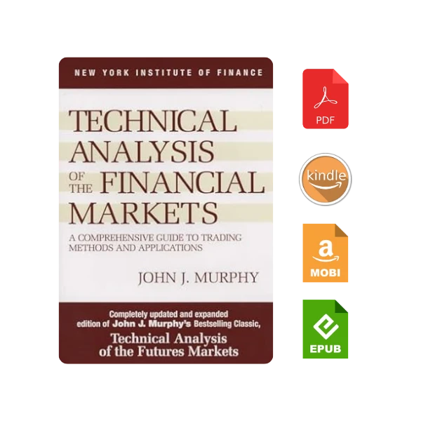 Technical Analysis of the Financial Markets: A Comprehensive Guide to Trading Methods and Applications SUB UPD EX Edition