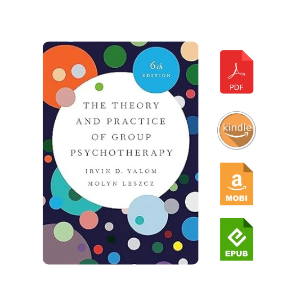 The Theory and Practice of Group Psychotherapy 6th Edition