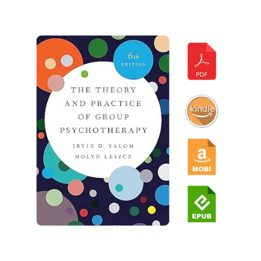 The Theory and Practice of Group Psychotherapy 6th Edition