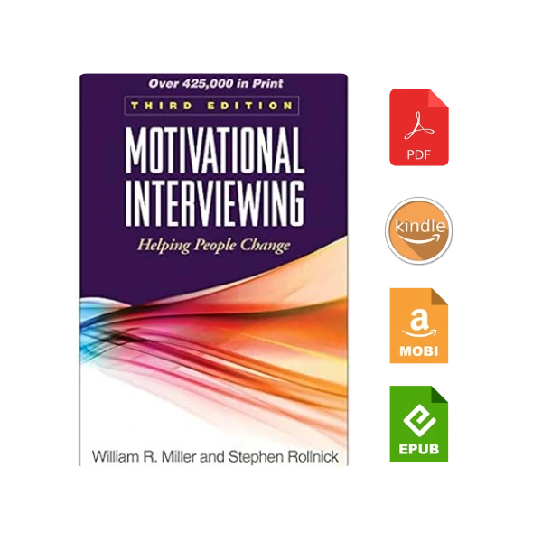 Motivational Interviewing: Helping People Change, 3rd Edition (Applications of Motivational Interviewing) 3rd Edition