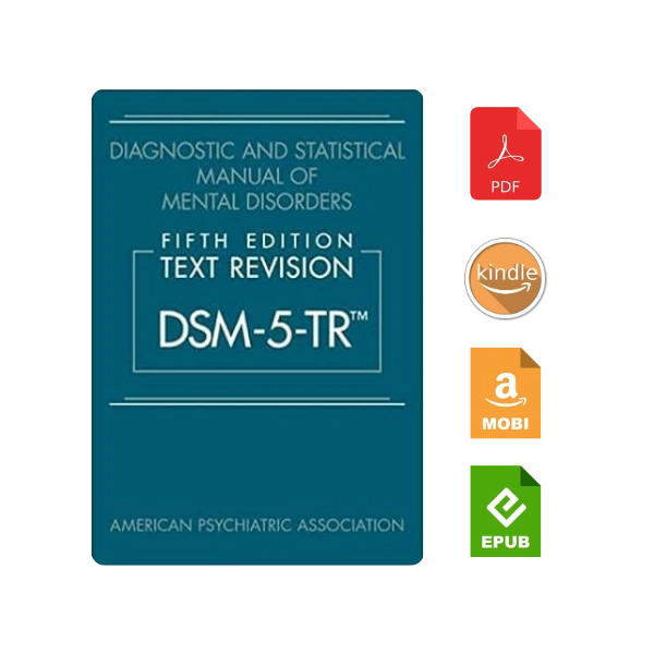 Diagnostic and Statistical Manual of Mental Disorders, Fifth Edition, Text Revision (Dsm-5-Tr(r)) 5th Edition