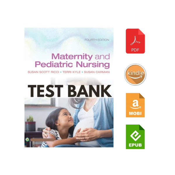 Test Bank For Maternity and Pediatric Nursing 4th Edition