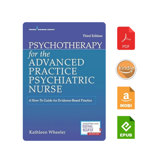 Psychotherapy For The Advanced Practice Psychiatric Nurse: A How-To Guide For Evidence-Based Practice 3rd Edition